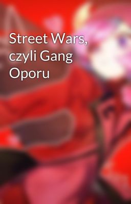 Street Wars, czyli Gang Oporu