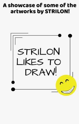 STRILON LIKES TO DRAW!