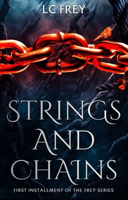 Strings and Chains (The Frey, #1)