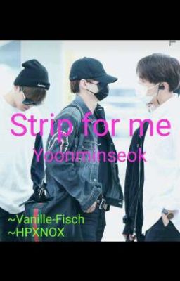 Strip for me | Yoonminseok