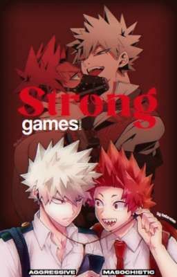 ❝ Strong Games ❞ ㅡBAKUKIRI 