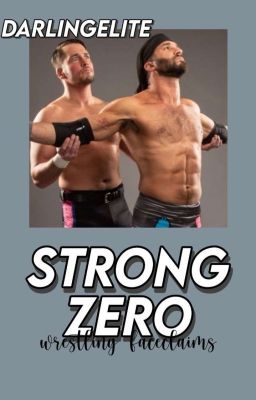 STRONG ZERO | wrestling faceclaims