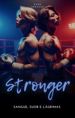 Stronger 🥊 Jikook {CONCLUÍDO} 