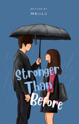 Stronger than Before