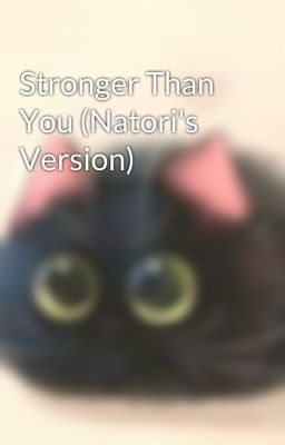 Stronger Than You (Natori's Version)