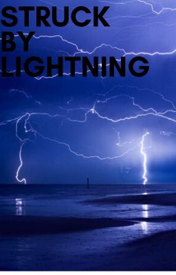 Struck by Lightning