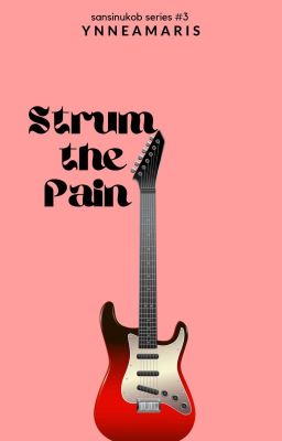 Strum the Pain (Sansinukob #3)