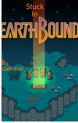 Stuck in earthbound 