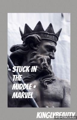 Stuck in the Middle • Marvel