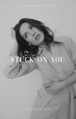 Stuck On You → Tom Holland