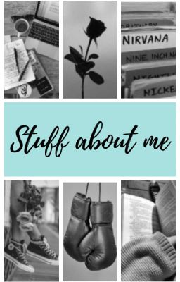 Stuff about me