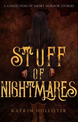 Stuff of Nightmares: A Collection of Short Horror Stories