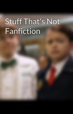 Stuff That's Not Fanfiction