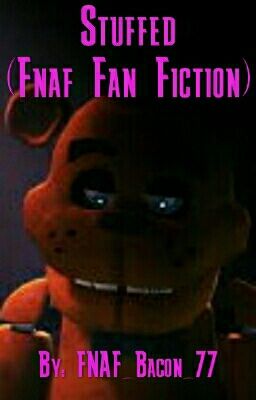 Stuffed (Fnaf Fan Fiction)