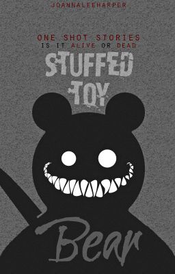 STUFFED TOY BEAR (One Shot's Stories)