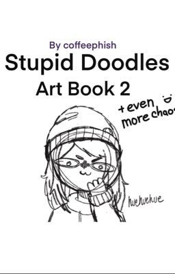 Stupid Doodles Art book 2