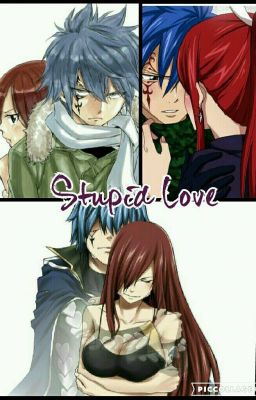 Stupid Love (Jerza Fanfic)