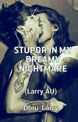 Stupor In My Dreamy Nightmare