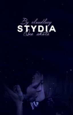 Stydia One Shots