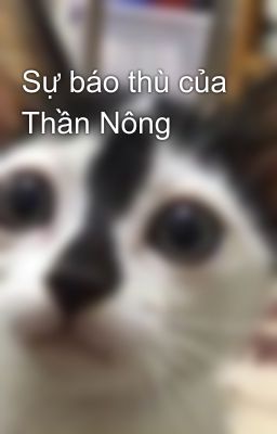 Sự báo thù của Thần Nông