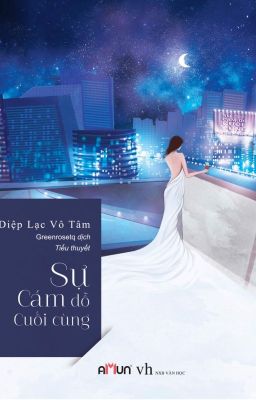 Sự Cám Dỗ Cuối Cùng||Diệp Lạc Vô Tâm||