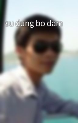 su dung bo dam