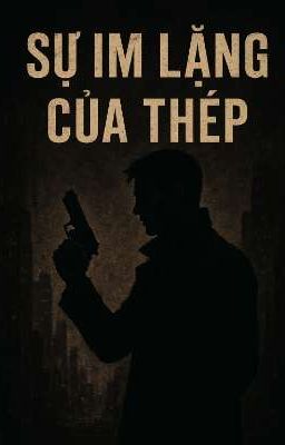 Sự Im Lặng Của Thép 