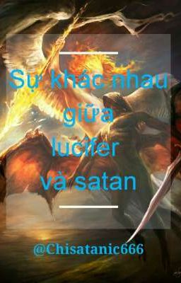 Sự khác biệt giữa Lucifer và SATAN 