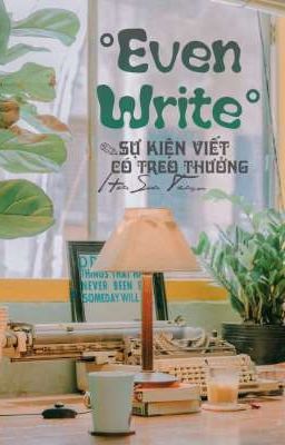 ✎Sự Kiện Viết Có Thưởng [Even Write]