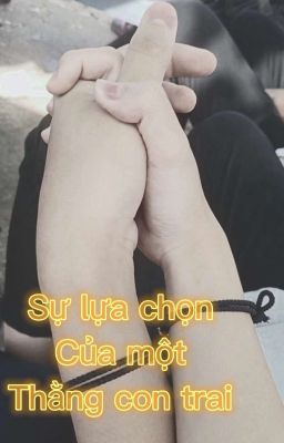 Sự Lựa Chọn Của Một Thằng Con Trai