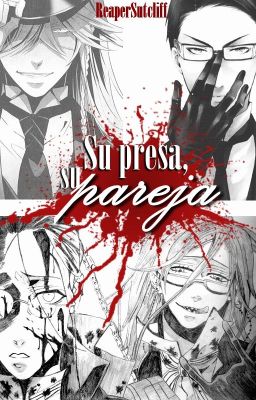 Su presa, su pareja. [UndertakerxWilliamxGrell/Undergrelliam]