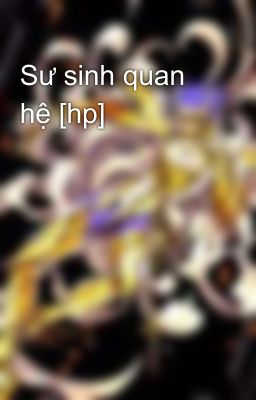 Sư sinh quan hệ [hp]