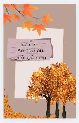 Sự Thật Ẩn sau nỗi buồn của An