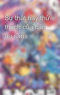 Sự thật hay thử thách của các au sans