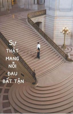 Sự Thật Mang Nỗi Đau Bất Tận