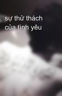 sự thử thách của tình yêu