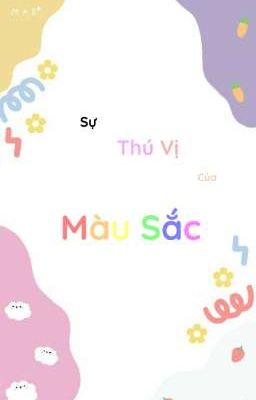 Sự Thú Vị Của Màu Sắc