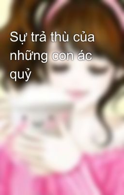 Sự trả thù của những con ác quỷ