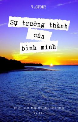 SỰ TRƯỞNG THÀNH CỦA BÌNH MINH [FULL]