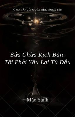 Sửa Chữa Kịch Bản, Tôi Phải Yêu Lại Từ Đầu