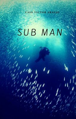 Sub Man (Em Revisão)