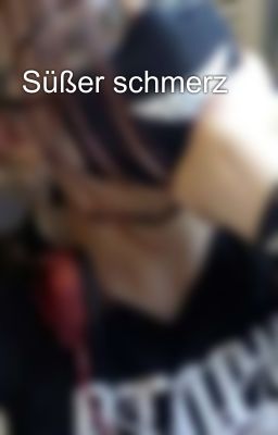 Süßer schmerz