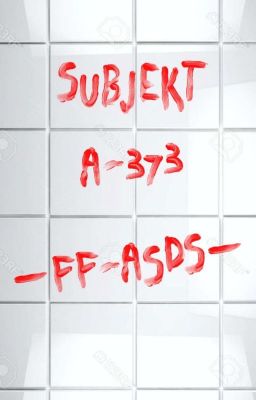 Subjekt A-373  ~FF-ASDS~   ///ABGEBROCHEN///