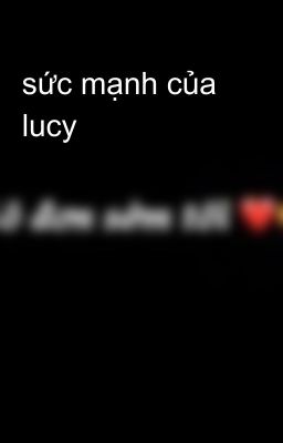 sức mạnh của lucy