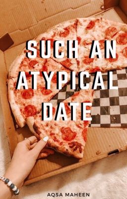 Such An Atypical Date|✓