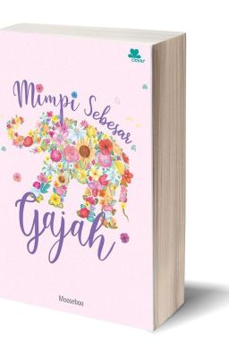  [SUDAH TERBIT] Mimpi Sebesar Gajah