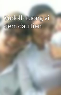 Sudoll- tuong vi dem dau tien