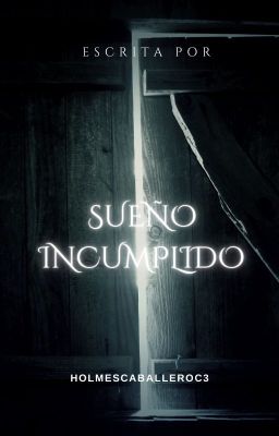 Sueño Incumplido - One-shot