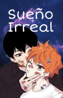 Sueño Irreal [Kagehina]