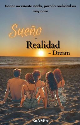 Sueño y Realidad - Dream (Segundo libro) [Resubido] 